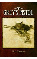 Grey's Pistol