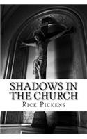 Shadows in the Church