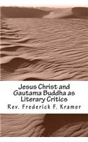 Jesus Christ and Gautama Buddha as Literary Critics