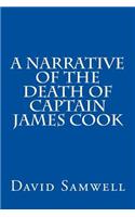 A Narrative of the Death of Captain James Cook