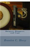 Burgers, Bloggers, and Cops