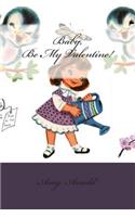Baby, Be My Valentine