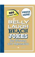 Belly Laugh Beach Jokes for Pirates and Mermaids
