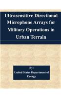 Ultrasensitive Directional Microphone Arrays for Military Operations in Urban Terrain