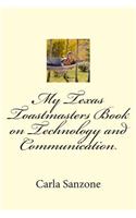 My Texas Toastmasters Book on Technology and Communication