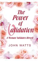 The Power of Validation: A Woman Validates Herself