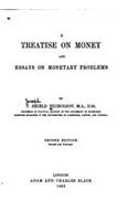 Treatise on Money and Essays on Monetary Problems