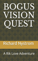 Bogus Vision Quest