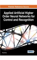 Applied Artificial Higher Order Neural Networks for Control and Recognition: (Advances in Computational Intelligence and Robotics)