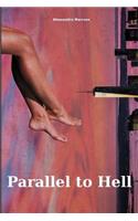 Parallel to Hell: (English)