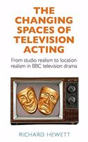 Changing Spaces of Television Acting