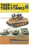 Tiger I & Tiger II Tanks: German Army and Waffen-SS Normandy Campaign 1944