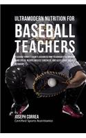 Ultramodern Nutrition for Baseball Teachers