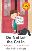 Do Not Let the Cat In: (Reading Stars)