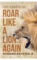 Roar Like A Lion...Again