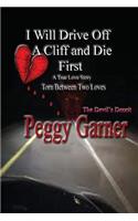 I Will Drive Off A Cliff And Die First: A True Love Story of Satan's Deception