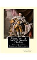 Prince Otto, By Robert Louis Stevenson, A NOVEL (World's Classics): Robert Louis Balfour Stevenson (13 November 1850 - 3 December 1894) was a Scottish novelist, poet, essayist, and travel writer.