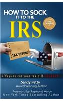 How to Sock It to the IRS