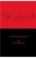 Sky is Red: A play in one-act