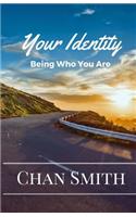 Your Identity: Being Who You Are