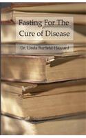 Fasting for the Cure of Disease