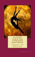 The Girl Who Drank the Moon by Kelly Barnhill Student Workbook: Lessons on Demand