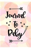 Journal to Baby: First 5 Years of Memories Blank Date No Month
