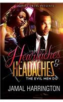 Heartaches and Headaches