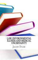 Law, Environmental Illness and Medical Uncertainty