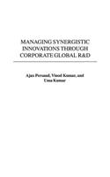 Managing Synergistic Innovations Through Corporate Global R&D
