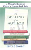 The Selling of an Author: A Marketing Guide for Writers to Increase Book Sales