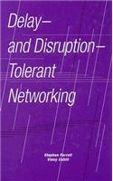 Delay- And Disruption- Tolerant Networking