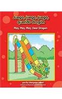 Juega, Juega, Juega, Querido Dragn/Play, Play, Play, Dear Dragon