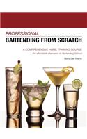 Professional Bartending from Scratch