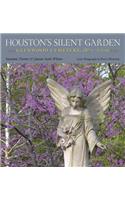 Houston's Silent Garden