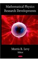 Mathematical Physics Research Developments