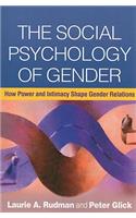 Social Psychology of Gender: How Power and Intimacy Shape Gender Relations