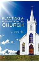 Planting a Family-Integrated Church