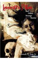 Lovecraft's Pillow and Other Strange Stories