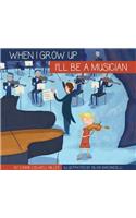 I'll Be a Musician