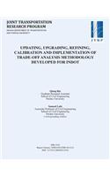 Updating, Upgrading, Refining, Calibration and Implementation of Trade-Off Analysis Methodology Developed for Indot