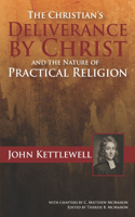 Christian's Deliverance by Christ and the Nature of Practical Religion