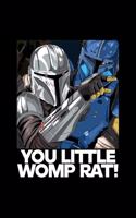 You Litle Womp Rat