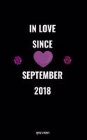 In Love Since September 2018 Notebook Love Gift