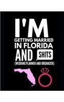 I'm Getting Married In Florida and Shits Wedding Planner and Organizer