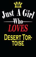Just a Girl Who Loves Desert Tortoise