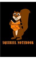 Notes I Took & Futur Plans Squirrel Notebook