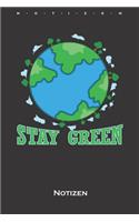Stay Green Notizbuch