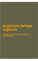 Duplicate Bridge Logbook: : A Book of Log Sheets - Perfect for Scorekeeping