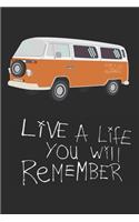 live a life you will remember